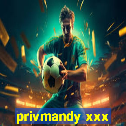 privmandy xxx